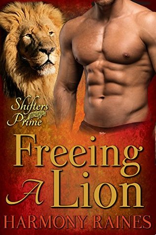 Freeing A Lion (Shifters Prime, #2)