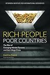 Rich People Poor Countries: The Rise of Emerging-Market Tycoons and their Mega Firms Book cover for Rich People Poor Countries: The Rise of Emerging-Market Tycoons and their Mega Firms