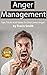 Anger Management: Tips, Tri...