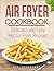 Air Fryer Cookbook: Delicio...