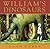 William's Dinosaurs :