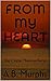 FROM MY HEART: The Cassie Monroe Series Book One