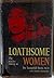 Loathsome Women