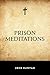 Prison Meditations