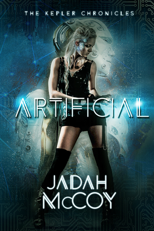 Artificial (The Kepler Chronicles, #1)