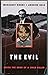 The Evil: Inside the Mind o...