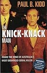 The knick-knack man: Inside the mind of Australia's most deranged serial killer
