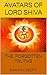 AVATARS OF LORD SHIVA: THE FORGOTTEN TRUTHS
