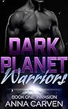 Dark Planet Warriors by Anna Carven