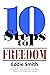 10 Steps to Freedom