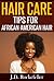 Hair Care Tips for African-American Hair