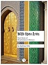 With Open Arms: Misadventures in Morocco