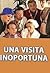 Una visita inoportuna