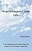 Steps to Improve Your Life: "If you change the way you look at things, the things you look at change."-Wayne Dyer
