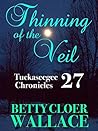 Thinning of the Veil (Tuckaseegee Chronicles #27)