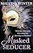 Masked Seducer: A Tale of Secret and Sudden Thrills