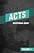 Acts Devotional Guide, Volume 2