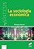 La sociología económica (Li...