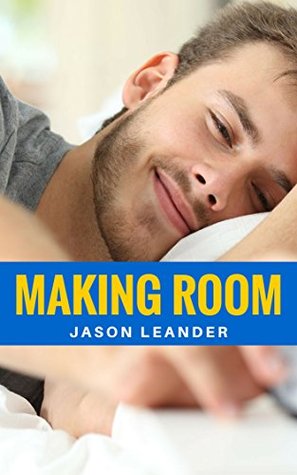 Making Room (Kindle Edition)
