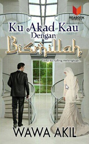Ku Akad Kau Dengan Bismillah