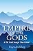EMPIRE OF THE GODS by Rajendra Kher