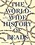 The Worldwide History of Beads (Paperback) /anglais
