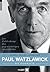 Paul Watzlawick – die Biografie: Die Entdeckung des gegenwärtigen Augenblicks (German Edition)