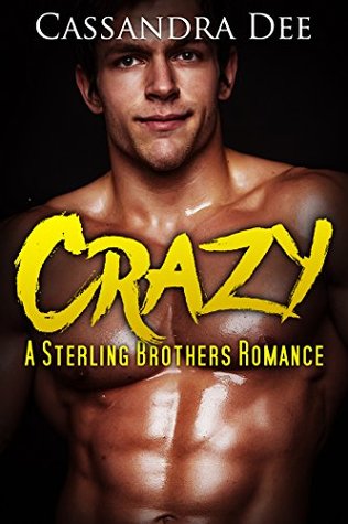 Crazy (Sterling Brothers, #4)