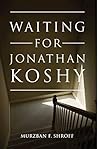 Waiting for Jonathan Koshy Waiting for Jonathan Koshy