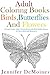 Adult Coloring Books: Birds, Butterflies and Flowers (30 Large Format Adult Coloring Books with High Quality Patterns for Stress Relief and Relaxation)