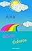 Àwó - Colores - Colours: Yoruba-Spanish-English picture book (Yoruba-Spanish-English picture books for children 1)