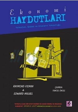 Ekonomi Haydutları Yolsuzluk, Şiddet ve Ulusların Yoksulluğu