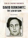 David Berkowitz: The Son of Sam