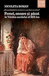 „Deznădăjduită muiere n-au fost ca mine“ by Nicoleta Roman