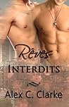 Rêves Interdits by Alex C. Clarke