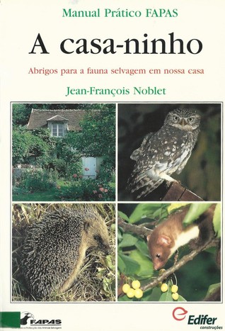 A casa ninho: Abrigos para a fauna selvagem em nossa casa (Paperback)