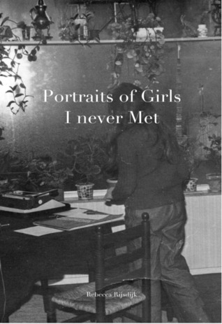 Portraits of Girls I never Met