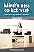 Mindfulness op het werk. Fl...