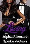 Loving The Alpha Billionaire