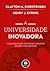 A Universidade Inovadora. Mudando o DNA do Ensino Superior de Fora Para Dentro