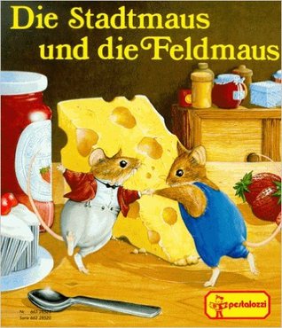 Die Stadtmaus und die Feldmaus (Hardcover)
