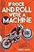 If Rock and Roll Were a Machine