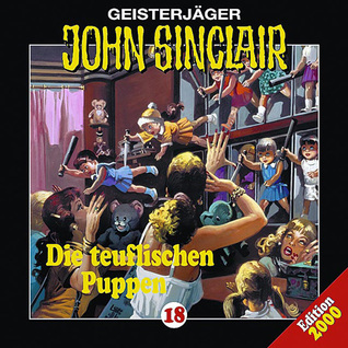 Geisterjäger John Sinclair 18 Die teuflischen Puppen (Audio CD)