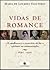 Vidas de Romance