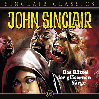 John Sinclair Classics - Folge 8: Das Rätsel der gläsernen Särge (Audio CD)