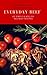 Everyday Beef: 60 Simple & #Delish Beef Recipes (60 Super Recipes Book 36)