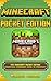 Minecraft Pocket Edition: The Minecraft Pocket Edition Essentials Handbook Guide to Minecraft