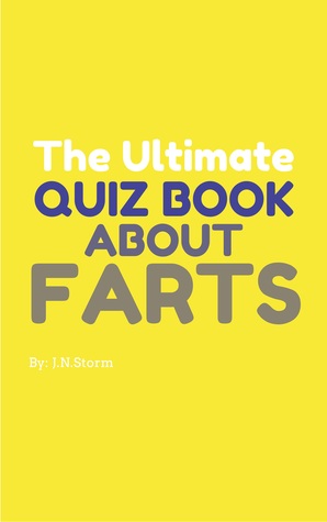 The Ultimate Quiz Book About Farts (Fun Fact Books)