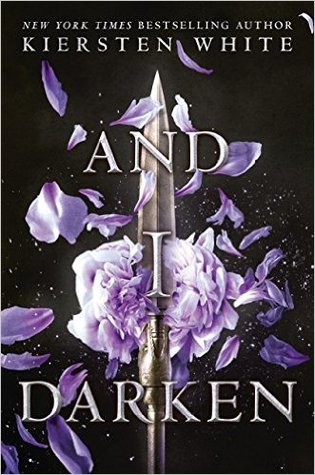 And I Darken (The Conqueror's Saga, #1)