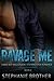 Ravage Me
